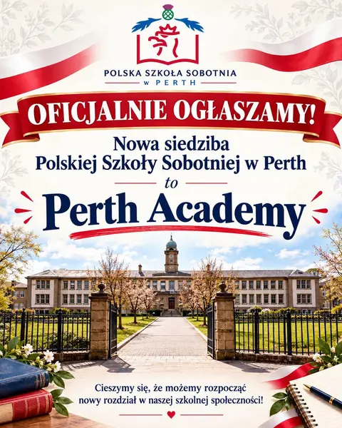Plakat: nowa siedziba Polskiej Szkoły Sobotniej w Perth to Perth Academy